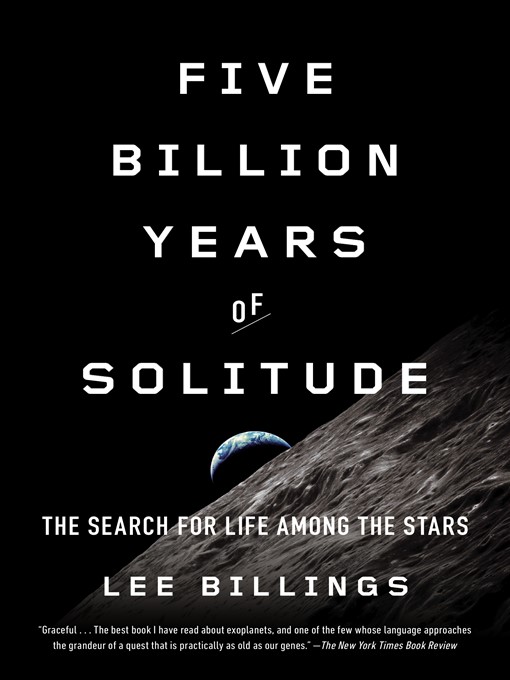 Title details for Five Billion Years of Solitude by Lee Billings - Wait list